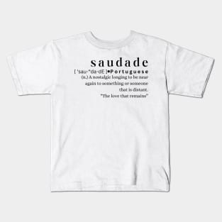 Saudade Kids T-Shirt